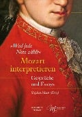 Cover-Bild zum Titel '"Weil jede Note zählt": Mozart interpretieren' von ''