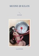 Cover-Bild zum Titel 'Moins 20 kilos' von 'Jean Etienne'