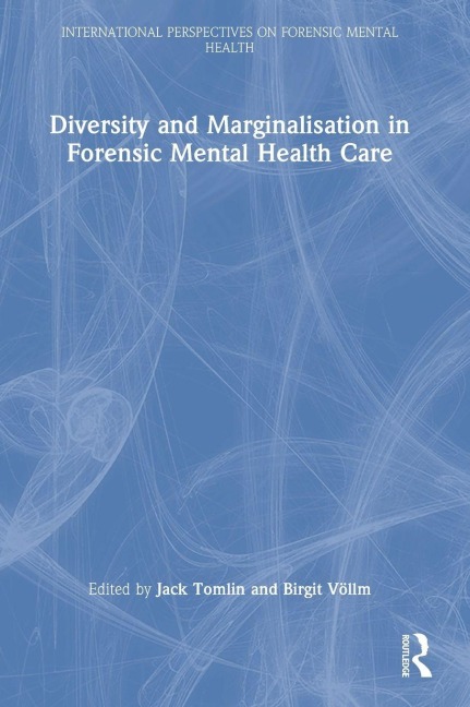 Diversity and Marginalisation in Forensic Mental Health Care - 