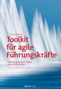 Cover-Bild zum Titel 'Toolkit für agile Führungskräfte' von 'Peter Koning'