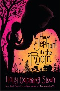 Cover-Bild zum Titel 'The Elephant in the Room' von 'Holly Goldberg Sloan'