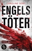 Cover-Bild zum Titel 'Engelstöter' von 'Caroline Seibt'