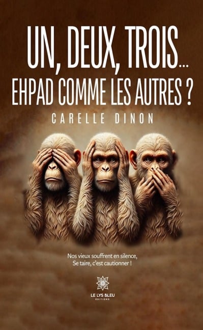 Un, deux, trois... Ehpad comme les autres ? - Carelle Dinon