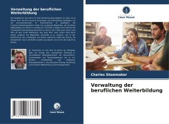 Cover-Bild zum Titel 'Verwaltung der beruflichen Weiterbildung' von 'Charles Shoemaker'