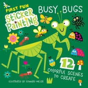 Cover-Bild zum Titel 'First Fun Sticker Painting: Busy Bugs' von 'Edward Miller'