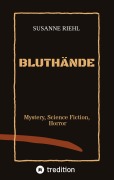 Cover-Bild zum Titel 'BLUTHÄNDE' von 'Susanne Riehl'