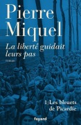 Cover-Bild zum Titel 'La liberté guidait leurs pas, tome 1' von 'Pierre Miquel'