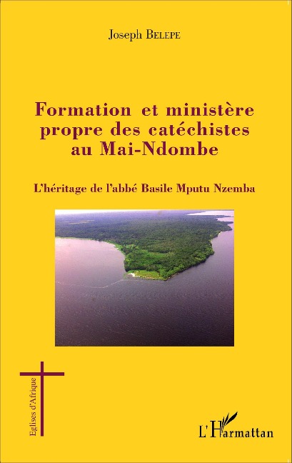Formation et ministère propre des catéchistes au Mai-Ndombe - Joseph Belepe