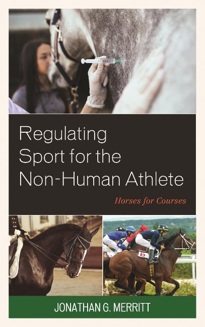 Regulating Sport for the Non-Human Athlete - Jonathan G. Merritt