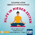 Hilfe in miesen Zeiten. Audio-CD - Susanne Hühn, Abbas Schirmohammadi