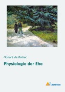 Cover-Bild zum Titel 'Physiologie der Ehe' von 'HonorÃ(c) de Balzac'