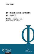 Cover-Bild zum Titel 'La logique de l'antagonisme de Lupasco' von 'Yvon Corain'