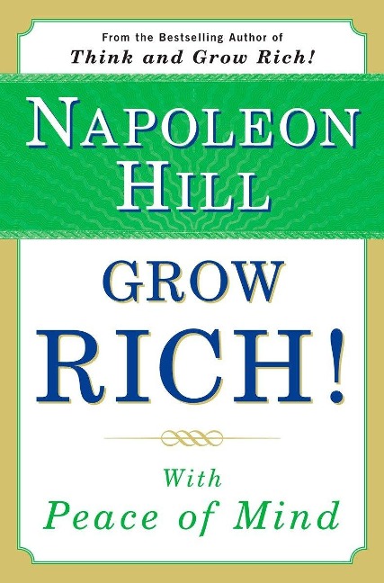 Grow Rich! - Napoleon Hill