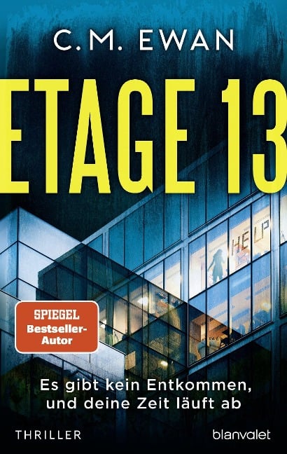 Etage 13 - Es gibt kein Entkommen, und deine Zeit läuft ab - C. M. Ewan