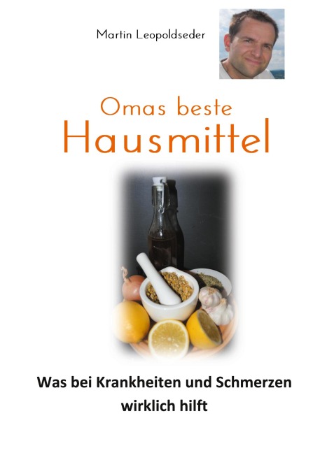 Omas beste Hausmittel - Martin Leopoldseder