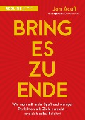 Bring es zu Ende! - Jon Acuff