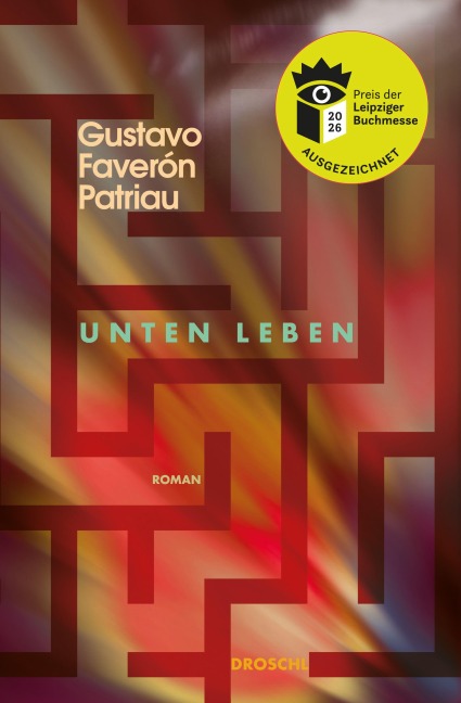 Unten leben - Gustavo Faverón Patriau