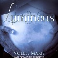 Cover-Bild zum Titel 'Luminous' von 'Noelle Marie'