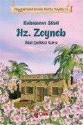 Cover-Bild zum Titel 'Babasinin Süsü Hz. Zeyneb - Pegamberimizin Mutlu Yuvasi 2' von 'Hilal celikkol Kara'