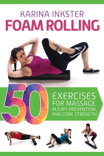 Foam Rolling - Karina Inkster