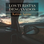 Cover-Bild zum Titel 'Los turistas desganados' von 'Katixa Agirre'