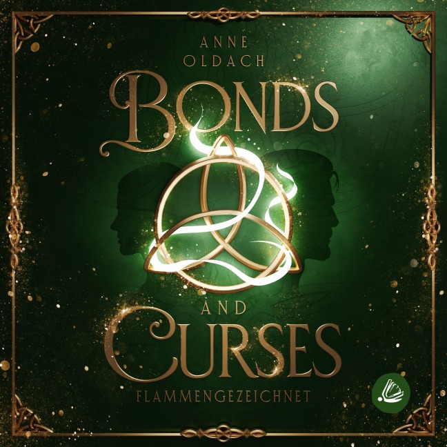 Bonds and Curses- Flammengezeichnet - Anne Oldach
