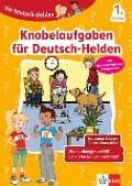 Die Deutsch-Helden Knobelaufgaben für Deutsch-Helden 1. Klasse - 