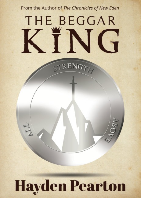 The Beggar King (The Beggar Chronicles, #2) - Hayden Pearton