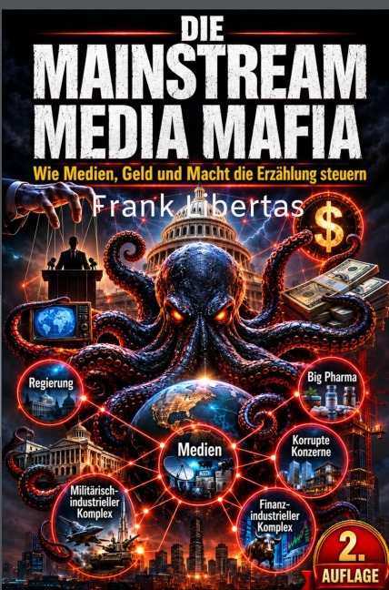 Die Mainstream-Medien-Mafia: - Frank Libertas