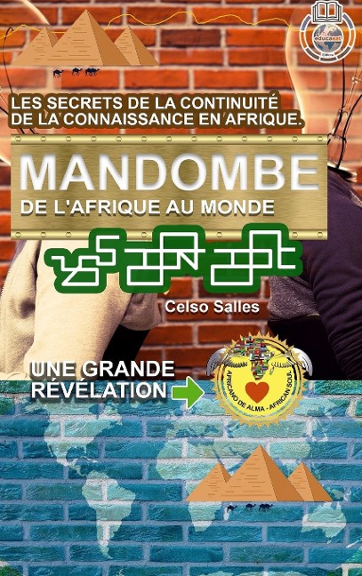 MANDOMBE, de l'Afrique au Monde. UNE GRANDE RÉVÉLATION. - Celso Salles