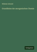 Cover-Bild zum Titel 'Grundlinien der anorganischen Chemie' von 'Wilhelm Ostwald'