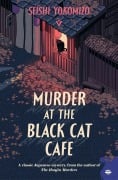 Cover-Bild zum Titel 'Murder at the Black Cat Cafe' von 'Seishi Yokomizo'