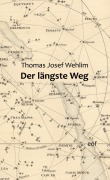 Cover-Bild zum Titel 'Der längste Weg' von 'Thomas Josef Wehlim'