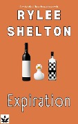 Cover-Bild zum Titel 'Expiration (Baked and Beautifully Broken, #3)' von 'Rylee Shelton'