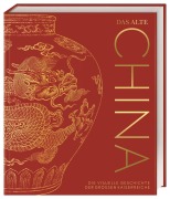 Cover-Bild zum Titel 'Das alte China' von 'Tony Allan, Reg G. Grant, Sally Regan, Kay Celtel, Philip Parker'