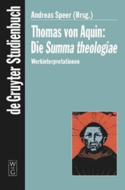 Thomas von Aquin: Die Summa theologiae - 