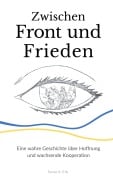 Cover-Bild zum Titel 'Zwischen Front und Frieden' von 'Severin Erb'