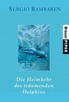 Die Heimkehr des träumenden Delphins - Sergio Bambaren