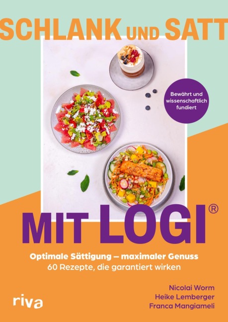 Schlank und satt mit LOGI - Nicolai Worm, Heike Lemberger, Franca Mangiameli