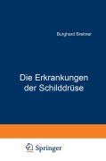 Cover-Bild zum Titel 'Die Erkrankungen der Schilddrüse' von 'Burghard Breitner'
