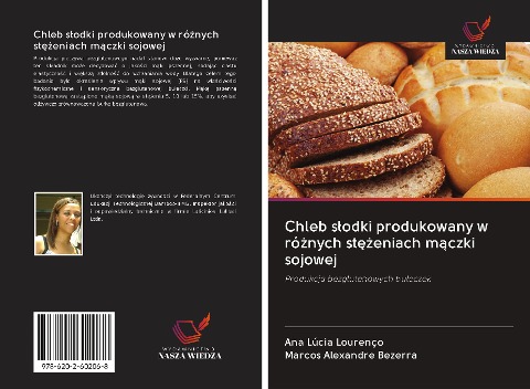 Chleb s¿odki produkowany w ró¿nych st¿¿eniach m¿czki sojowej - Ana Lúcia Lourenço, Marcos Alexandre Bezerra