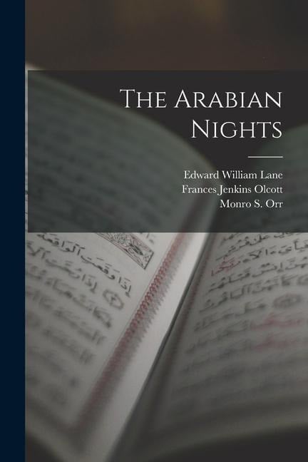 The Arabian Nights - Frances Jenkins Olcott, Edward William Lane, Monro S. Orr