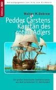 Pedder Carstens Kapitän des roten Adlers - Walter M. Dobrow