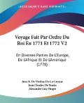 Voyage Fait Par Ordre Du Roi En 1771 Et 1772 V2 - Jean R. De Verdun De La Crenne, Jean Charles De Borda, Alexandre Guy Pingre