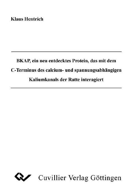 BKAP, ein neu entdecktes Protein, das mit dem C-Terminus des calcium-und spannungsabhängigen Kaliumkanals der Ratte interagiert - 