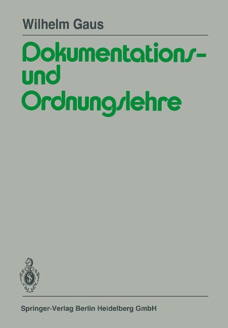 Dokumentations- und Ordnungslehre - W. Gaus