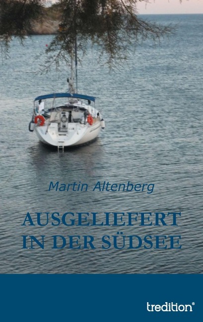 Ausgeliefert in der Südsee - Martin Altenberg