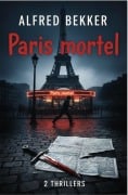 Cover-Bild zum Titel 'Paris mortel : 2 thrillers' von 'Alfred Bekker'