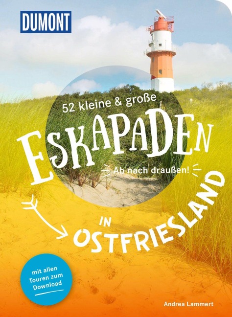 52 kleine & große Eskapaden in Ostfriesland - Andrea Lammert