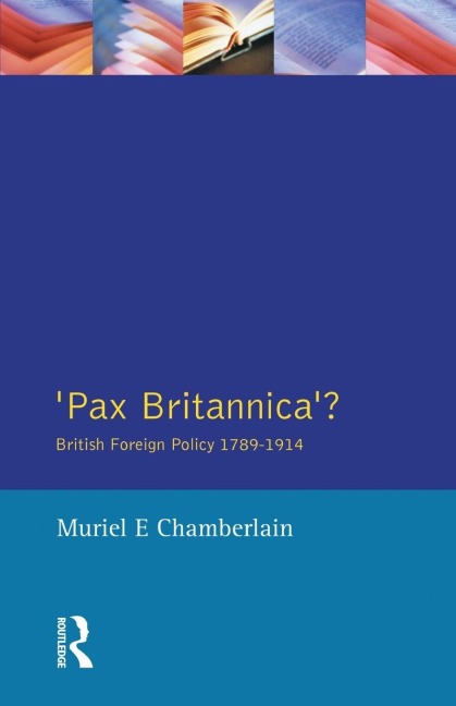 Pax Britannica? - Muriel E. Chamberlain